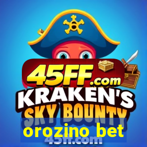 orozino bet